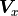 \bm{V}_x