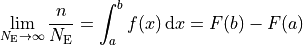 \lim_{N_{\rm E}\rightarrow\infty} \frac{n}{N_{\rm E}} = \int_a^b f(x)\,{\rm d}x = F(b) - F(a)