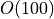 O(100)